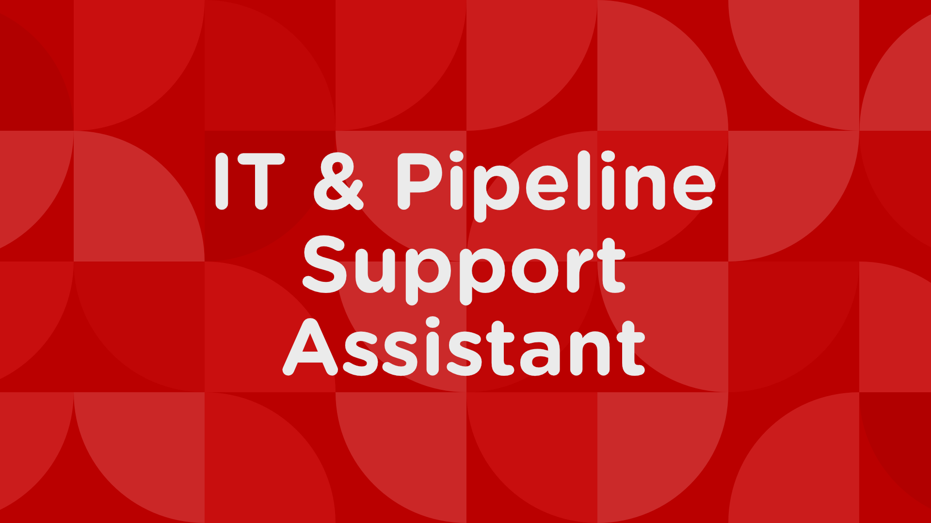+Applications now closed+ IT & Pipeline Support Assistant - A ...